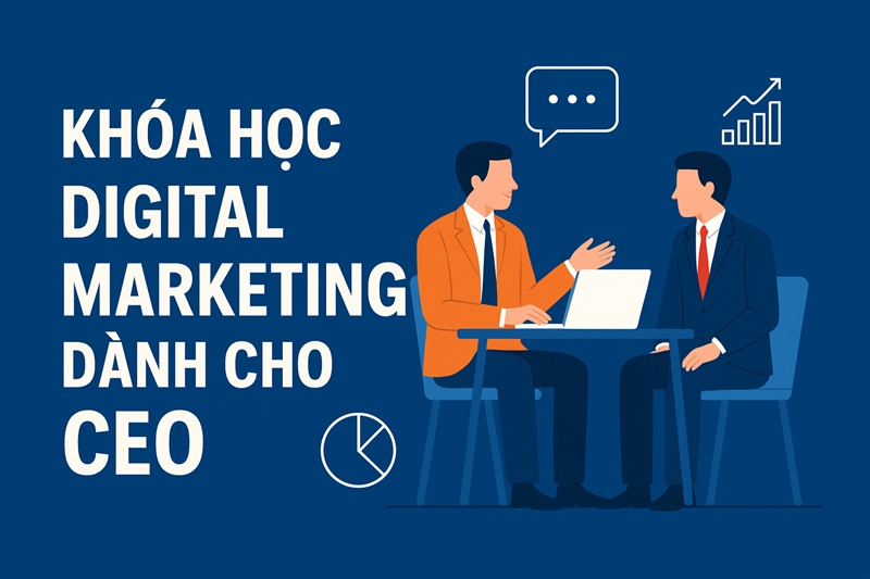 khóa học digital marketing dành cho chủ doanh nghiệp