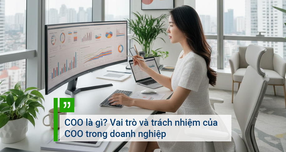 COO là gì? Vai trò và trách nhiệm của COO trong doanh nghiệp