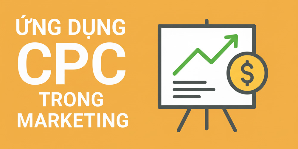 CPC là gì Ứng dụng của CPC trong quảng cáo