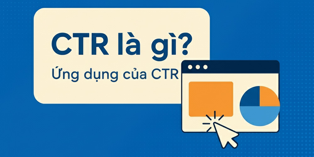 CTR là gì Ứng dụng của CTR trong marketing