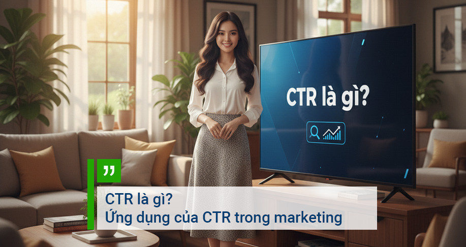 CTR là gì? Ứng dụng của CTR trong marketing