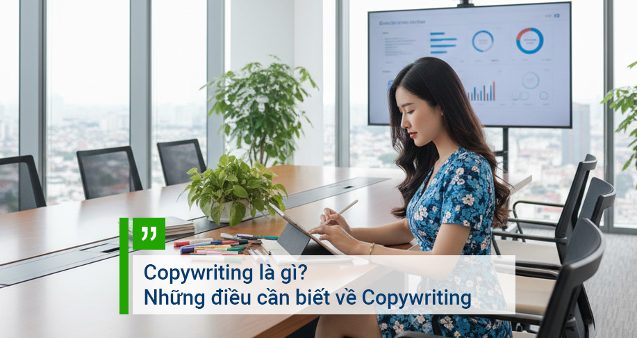 Copywriting là gì? Những điều cần biết về Copywriting
