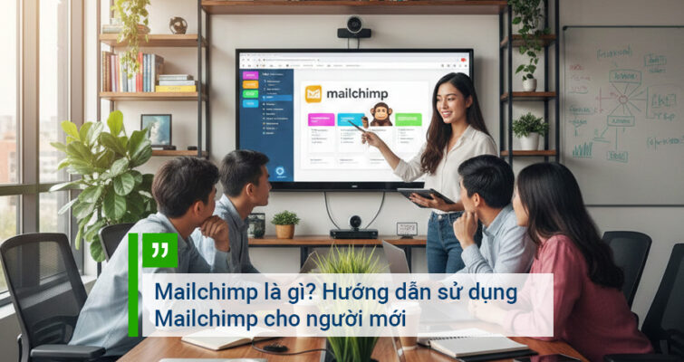 Mailchimp là gì Hướng dẫn sử dụng Mailchimp cho người mới